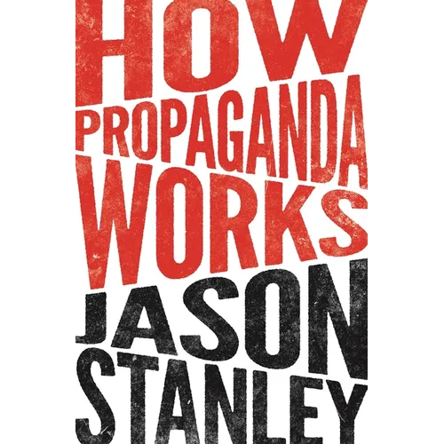How Propaganda Works - Paperback