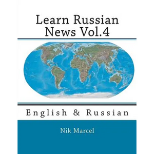 Learn Russian News Vol.4: English & Russian - Paperback