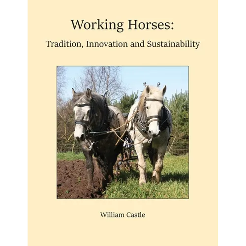 Working Horses: Tradition, Innovation and Sustainability - Paperback