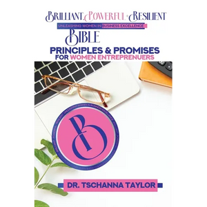 Brilliant, Powerful & Resilient: Bible Principles & Promises for Women Entrepreneurs - Paperback