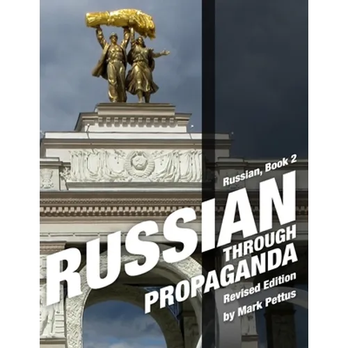 Russian Through Propaganda, Book 2 - Paperback