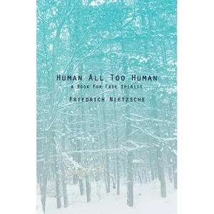 Human All Too Human: A Book For Free Spirits - Paperback