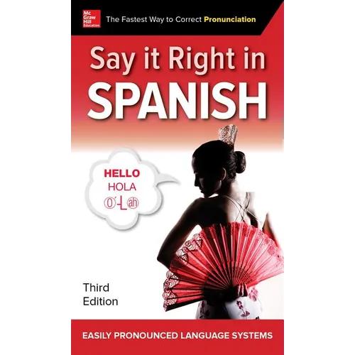 Say It Right in Spanish, Third Edition - Paperback