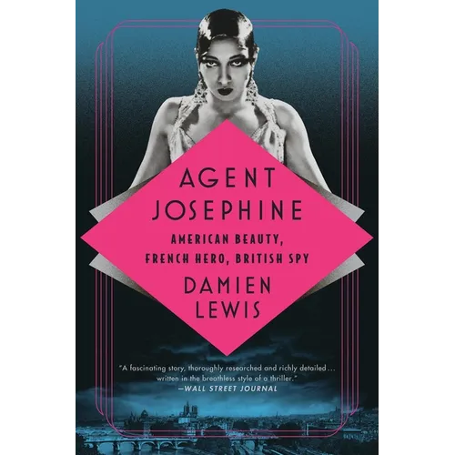 Agent Josephine: American Beauty, French Hero, British Spy - Paperback