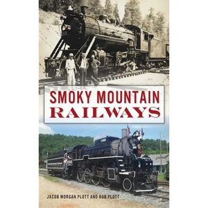 Smoky Mountain Railways - Hardcover