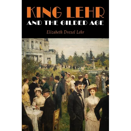 King Lehr And The Gilded Age - Paperback