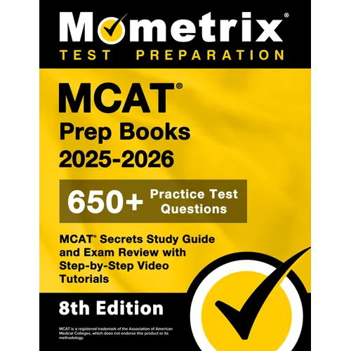 MCAT Prep Books 2025-2026 - 650+ Practice Test Questions, MCAT Secrets Study Guide and Exam Review with Step-By-Step Video Tutorials: [8th Edition] - Paperback