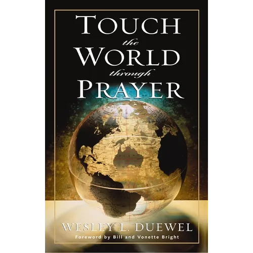 The Touch the World Through Prayer: A Guide to Powerful Intercessory Prayers (Revised) - Paperback
