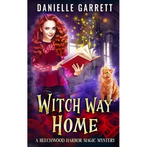 Witch Way Home: A Beechwood Harbor Magic Mystery - Paperback