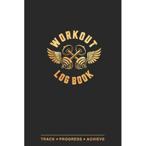 Workout Log Book: Fitness Planner, Exercise Log Book, Fitness Training Log Book, Workout Schedule Planner, Home Workout Log Book and Fitness Journal, - Paperback