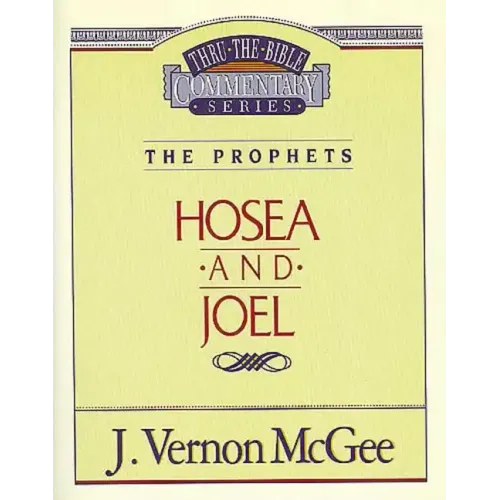 Thru the Bible Vol. 27: The Prophets (Hosea/Joel) - Paperback