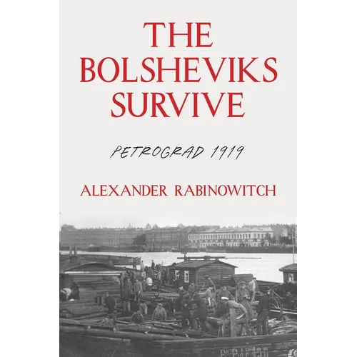 The Bolsheviks Survive: Petrograd 1919 - Paperback