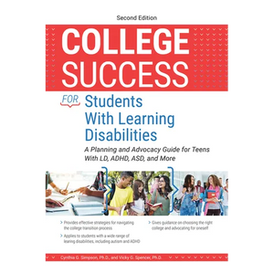 College Success for Students with Learning Disabilities: A Planning and Advocacy Guide for Teens with LD, Adhd, Asd, and More - Paperback
