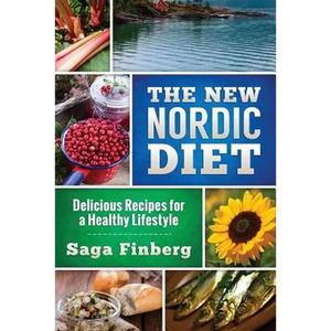 The New Nordic Diet: Delicious Recipes for a Healthy Lifestyle - Paperback
