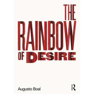 The Rainbow of Desire: The Boal Method of Theatre and Therapy - Paperback