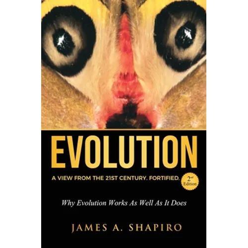 Evolution: A View from the 21st Century. Fortified. - Hardcover