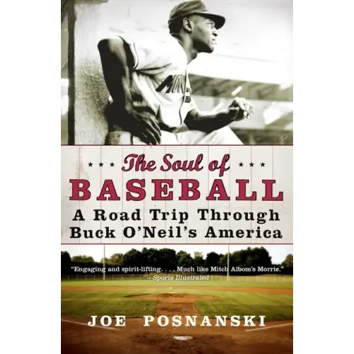 The Soul of Baseball: A Road Trip Through Buck O'Neil's America - Paperback