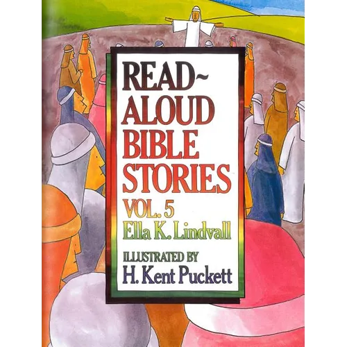 Read Aloud Bible Stories Volume 5: The Stories Jesus Told Volume 5 - Hardcover
