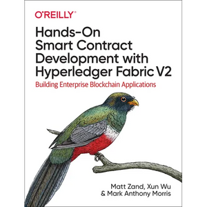 Hands-On Smart Contract Development with Hyperledger Fabric V2: Building Enterprise Blockchain Applications - Paperback