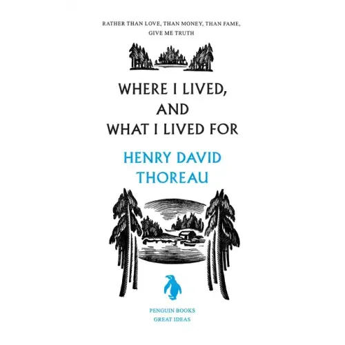 Where I Lived, and What I Lived for - Paperback