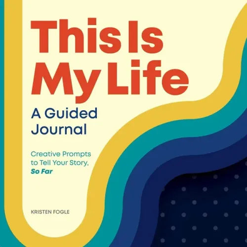 This Is My Life: A Guided Journal: Creative Prompts to Tell Your Story, So Far - Hardcover