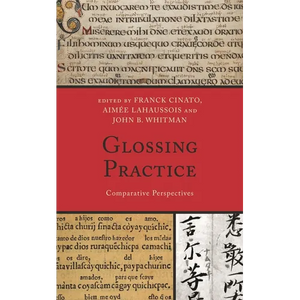 Glossing Practice: Comparative Perspectives - Paperback