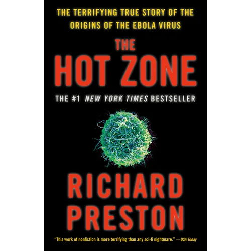 The Hot Zone: The Terrifying True Story of the Origins of the Ebola Virus - Paperback
