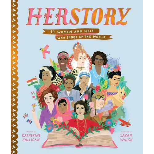 Herstory: 50 Women and Girls Who Shook Up the World - Hardcover