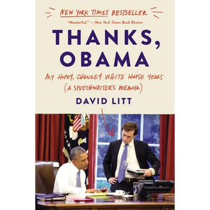 Thanks, Obama: My Hopey, Changey White House Years - Paperback