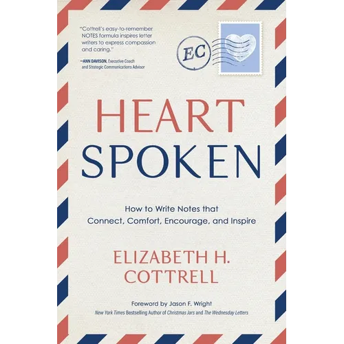 Heartspoken: How to Write Notes that Connect, Comfort, Encourage, and Inspire - Hardcover