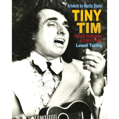 Tiny Tim: Tiptoe Through a Lifetime - Paperback