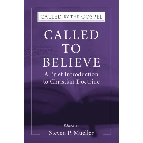 Called to Believe: A Brief Introduction to Christian Doctrine - Hardcover