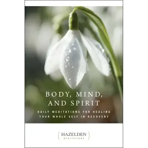 Body, Mind, and Spirit: Daily Meditations - Paperback
