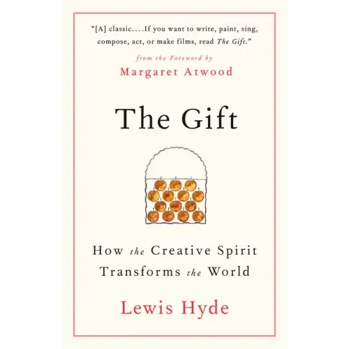 The Gift: How the Creative Spirit Transforms the World - Paperback