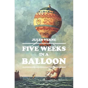 Five Weeks in a Balloon - Paperback