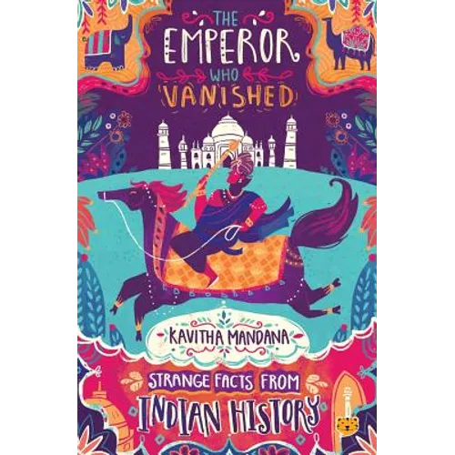 The Emperor Who Vanished: Strange Facts from Indian History - Paperback