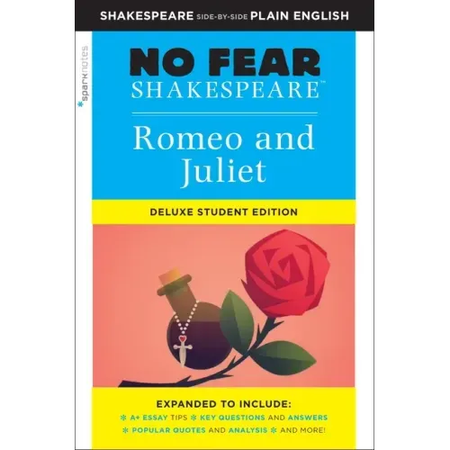 Romeo and Juliet: No Fear Shakespeare Deluxe Student Editions - Shakespeare Side-By-Side Plain English - Paperback