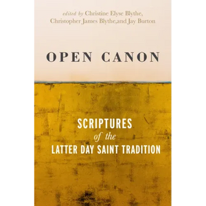 Open Canon: Scriptures of the Latter Day Saint Tradition - Paperback