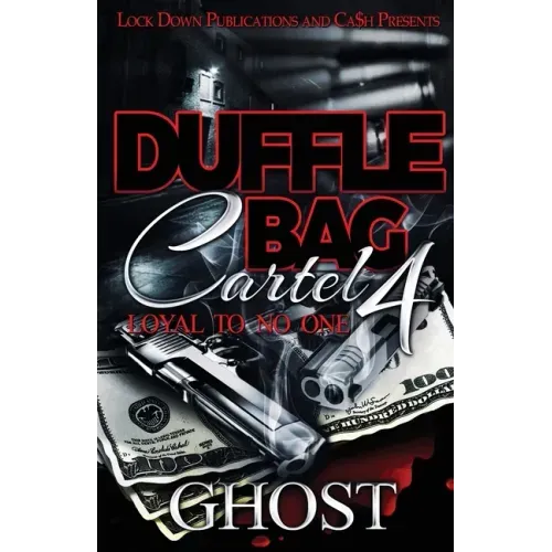 Duffle Bag Cartel 4: Loyal To No One - Paperback
