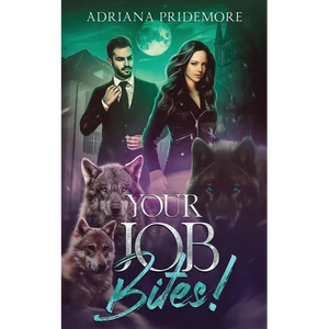 Your Job Bites!: Sequel to This Job Sucks! - Paperback
