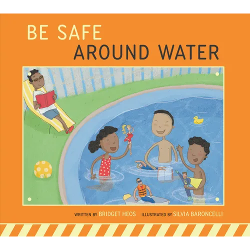 Be Safe Around Water - Library Binding