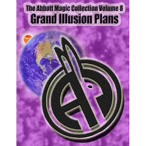 The Abbott Magic Collection Volume 8: Grand Illusion Plans - Paperback