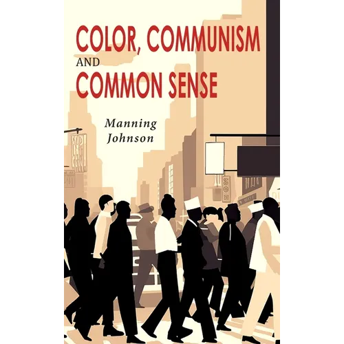 Color, Communism and Common Sense
