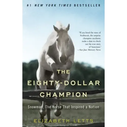 The Eighty-Dollar Champion: Snowman, the Horse That Inspired a Nation - Paperback