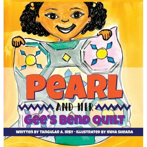 Pearl and her Gee's Bend Quilt - Hardcover