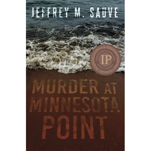 Murder at Minnesota Point: Unraveling the Captivating Mystery of a Long-Forgotten True Crime - Paperback