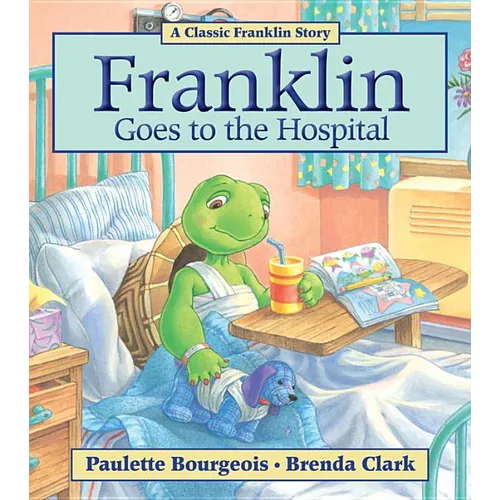 Franklin Goes to the Hospital - Paperback