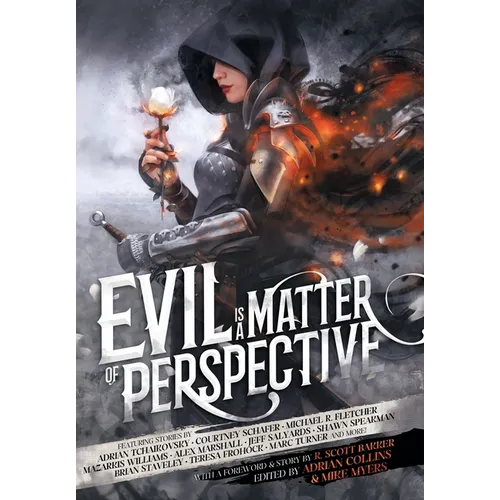 Evil is a Matter of Perspective: An Anthology of Antagonists - Hardcover