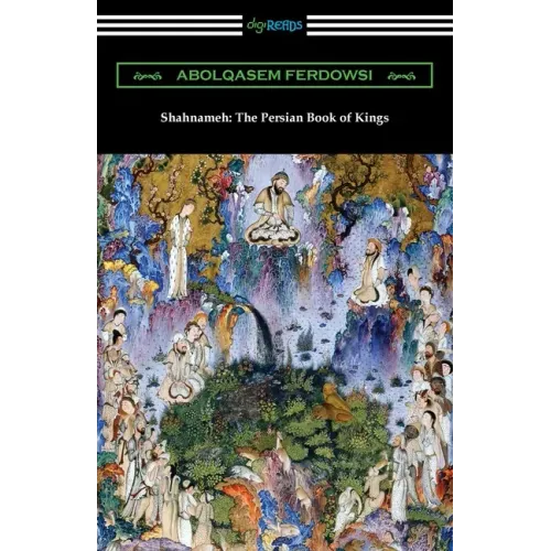 Shahnameh: The Persian Book of Kings - Paperback