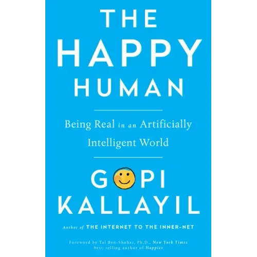 Happy Human: Being Real in an Artificially Intelligent World - Paperback